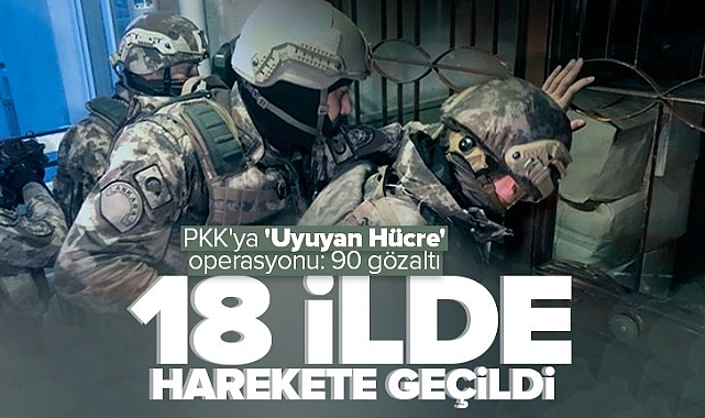 PKK'nın hücre istihbarat yapılanmasına eş zamanlı operasyon: 90 gözaltı.