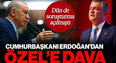 Cumhurbaşkanı Erdoğan'dan, Özgür Özel'e 500 Bin TL'lik Dava