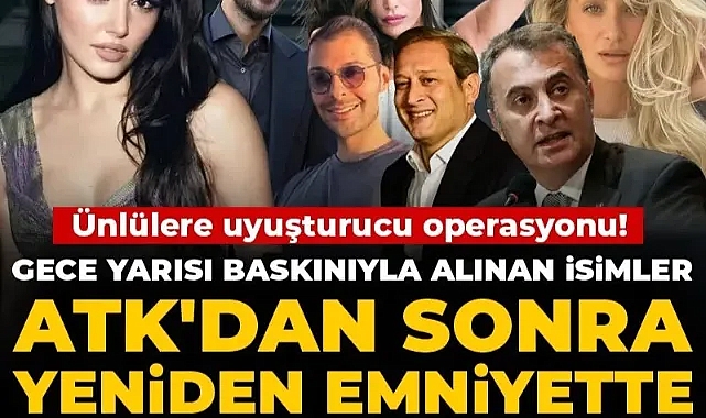 14 ünlü gözaltına alınmıştı! Uyuşturucu test sonuçlarının çıkacağı tarih belli oldu